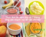 Thực đơn ăn dặm cho bé 7 tháng tăng cân nhanh mà dễ nấu cho mẹ