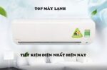Top 22 máy lạnh tiết kiệm điện nhất hiện nay nên mua cho hè 2021