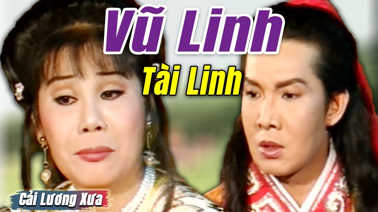 Cải Lương Hồ Quảng VŨ LINH – TÀI LINH hay nhất | Cải Lương Xưa Tuồng Cổ