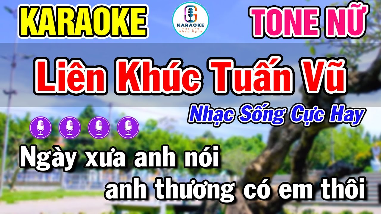 Karaoke LIÊN KHÚC TUẤN VŨ ( Tone Nữ ) – Nhạc Sống Cực Hay | Karaoke Hát Cho Nhau Nghe