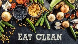 Eat Clean là gì? Thực đơn tham khảo cho người mới bắt đầu