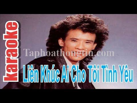 [KARAOKE] LIÊN KHÚC TUẤN VŨ – AI CHO TÔI TÌNH YÊU